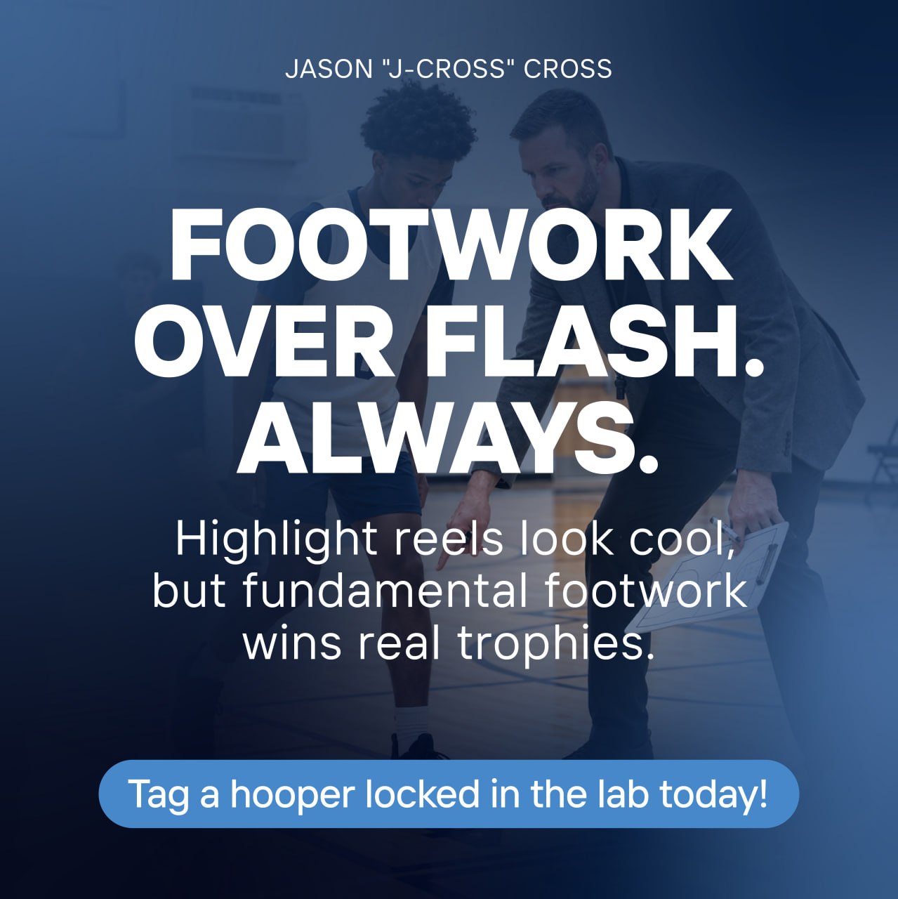 Footwork over flash. Always.